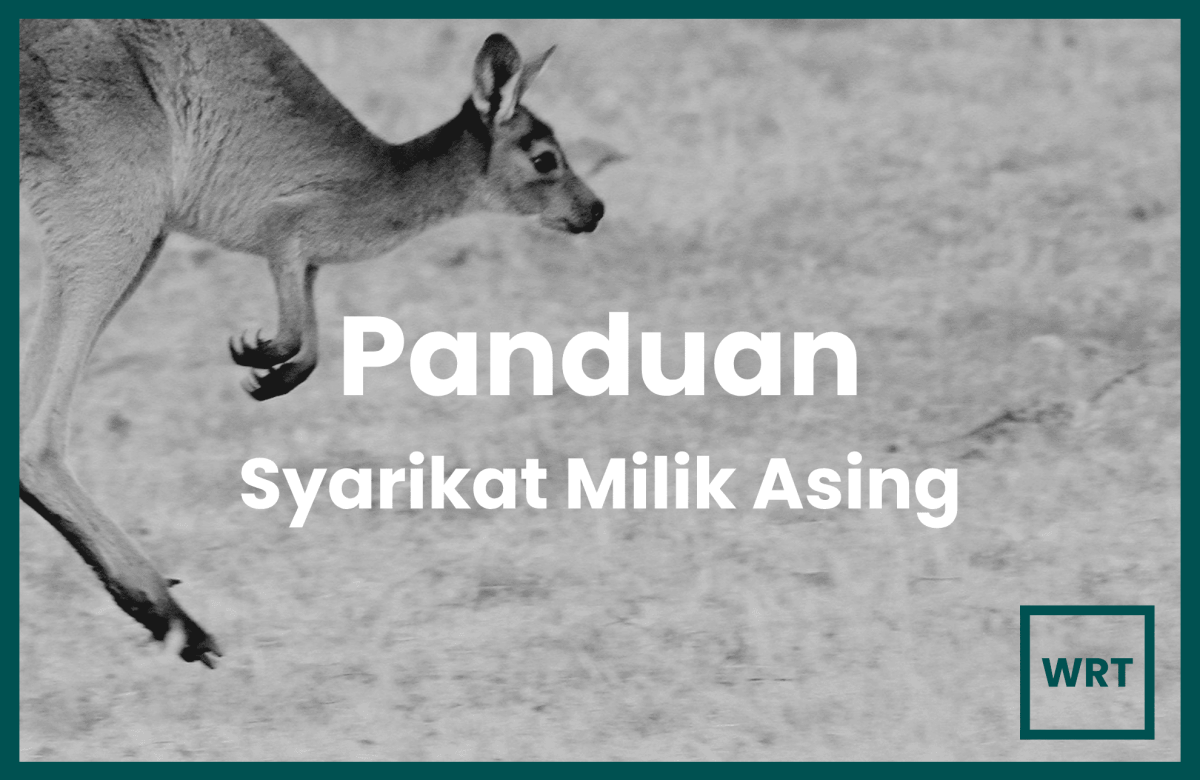 Syarat Untuk Warga Asing Membuka Syarikat Di Malaysia