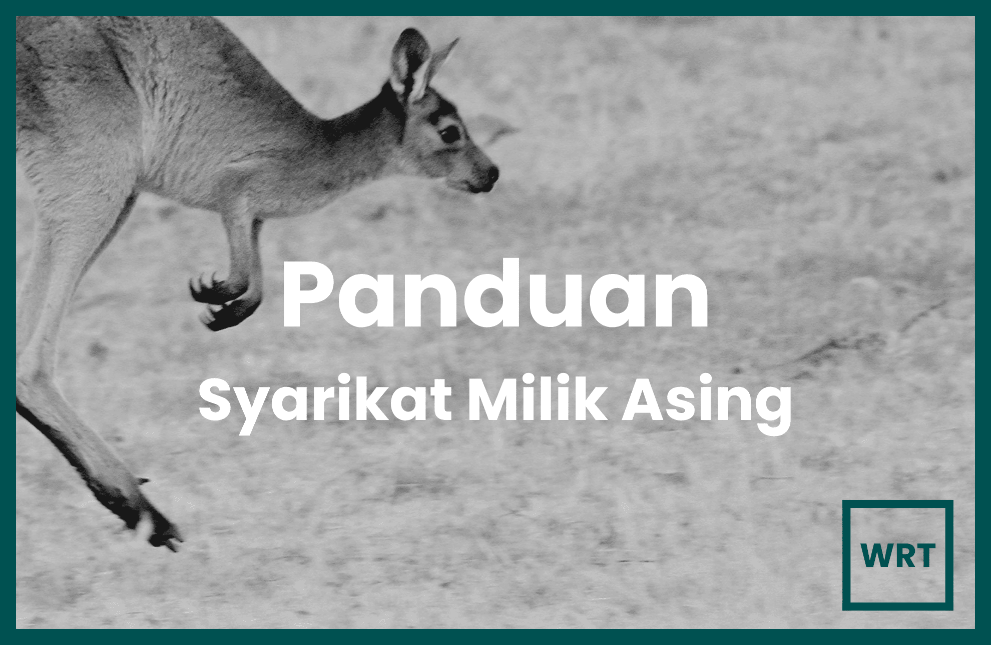 Syarat Untuk Warga Asing Membuka Syarikat Di Malaysia