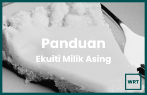Ya, Syarikat Di Malaysia Boleh Ada Pemegang Saham Asing!